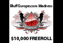 Bluff Europe's Record $10,000 Freeroll Takes Place Tomorrow Night