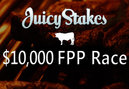 $10,000 to be Won in Juicy Stakes' FPP Race