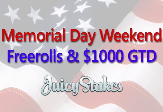 Memorial Weekend Freerolls at Juicy Stakes